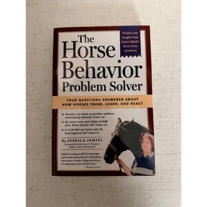 The Horse Behavior Problem Solver By Jessica Jahiel